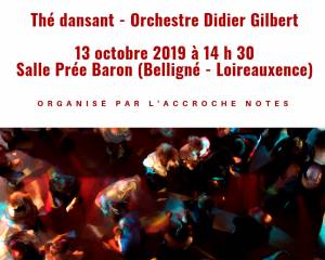 Thé dansant Didier Gilbert Belligné (44370) 13 octobre 2019