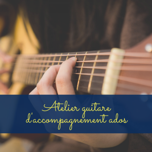 atelier guitare accompagnement ados